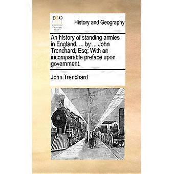 An History Of Standing Armies In England. By. John Trenchard Esq With An - John Trenchard - Paperback - English Book - History
