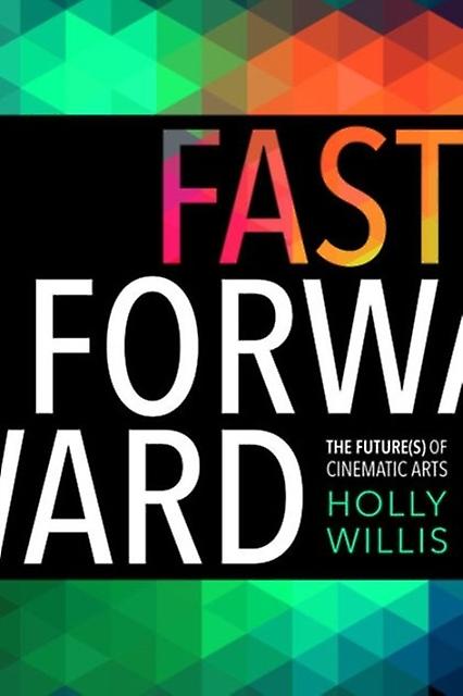 Fast Forward by Holly Willis Paperback Book
