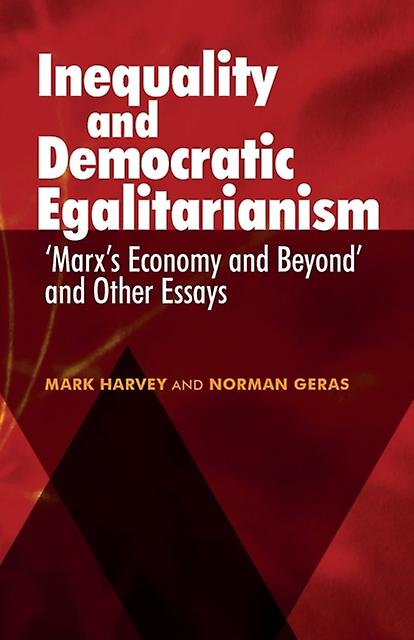 Inequality And Democratic Egalitarianism - Mark Harvey - Social and political philosophy - Manchester University Press - Paperback