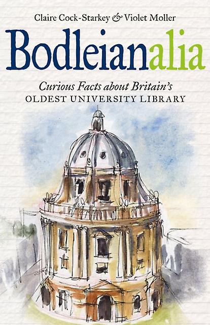 Bodleianalia by Violet Moller Hardback Book