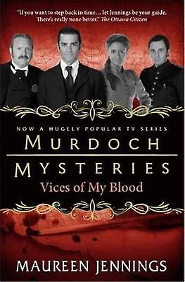 Murdoch Mysteries - Vices of My Blood