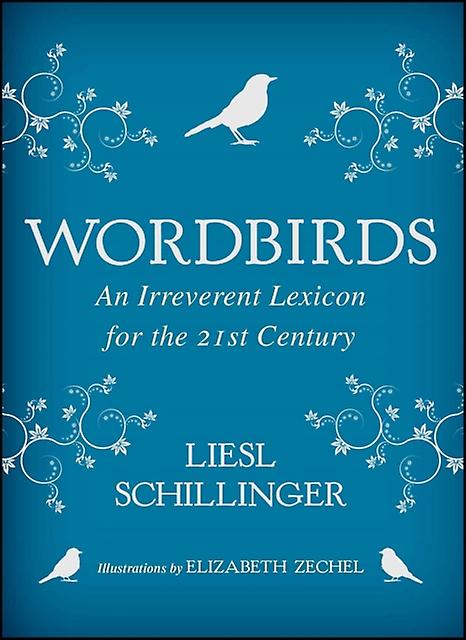Wordbirds - Liesl Schillinger - Language: reference and general - Simon & Schuster - Paperback