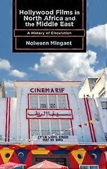 أفلام هوليوود في شمال أفريقيا والشرق الأوسط، تأليف: نولين مينجانت، كتاب ورقي