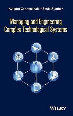 Managing and Engineering Complex Technological Systems