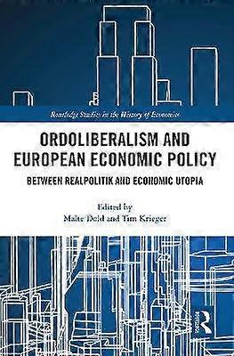 Ordoliberalism and European Economic Policy