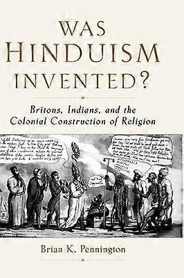 Was Hinduism Invented?