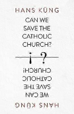 Can We Save the Catholic Church?