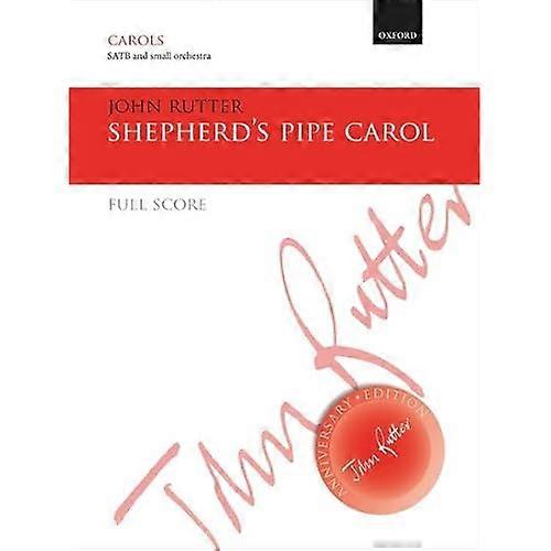 Shepherd's Pipe Carol: Full score for SATB version (John Rutter Anniversary Edition)