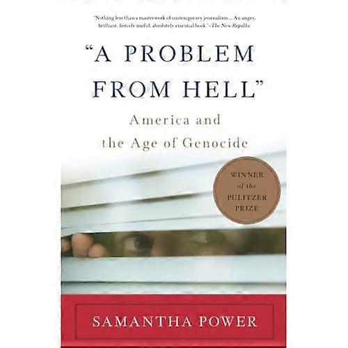 A Problem from Hell: America and the Age of Genocide