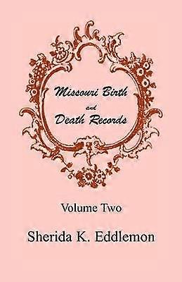 Missouri Birth and Death Records Volume Two