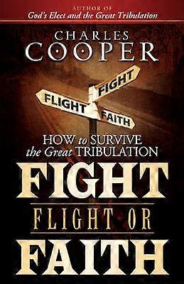 Fight Flight or Faith