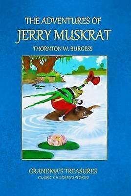 THE Adventures of Jerry Muskrat