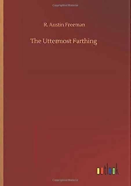 O Farthing Mais Extremo - R. Austin Freeman