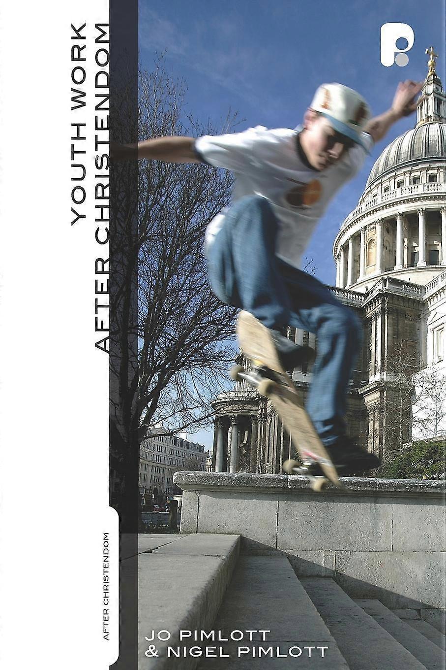 Youthwork After Christendom by Jo Pimlott Paperback Book