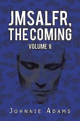 JMSALFR The Coming Volume II Volume 2
