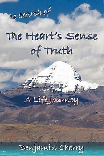 In Search Of The Hearts Sense Of Truth by Benjamin Cherry Paperback