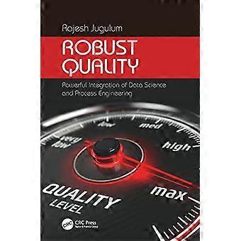 Qualità robusta: potente integrazione tra scienza dei dati e ingegneria dei processi (serie di miglioramento continuo)