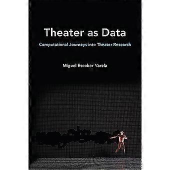 Teater som data: Datorresor till teaterforskning