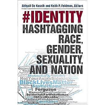 #identity: Hashtaggen van ras, geslacht, seksualiteit en natie