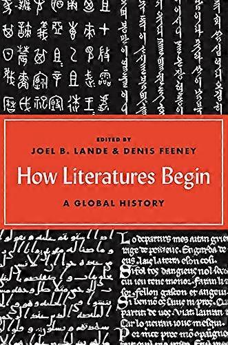 How Literatures Begin: A Global History