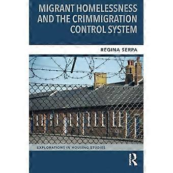 Obdachlosigkeit von Migranten und das System der Kriminellen Einwanderungskontrolle