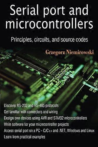 Serial port and microcontrollers: Principles, circuits, and source codes