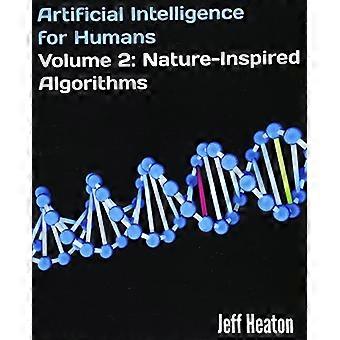 Kunstmatige intelligentie voor mensen, Volume 2: Door de natuur geïnspireerde algoritmen