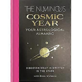 El Año Cósmico Numinoso: Tu almanaque astrológico