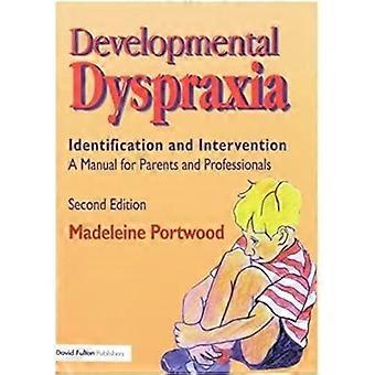 Kehityspsykologia dyspraksia: Tunnistaminen ja interventio: käsikirja vanhemmille ja ammattilaisille