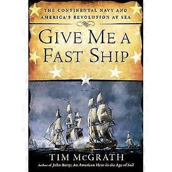 Give Me a Fast Ship