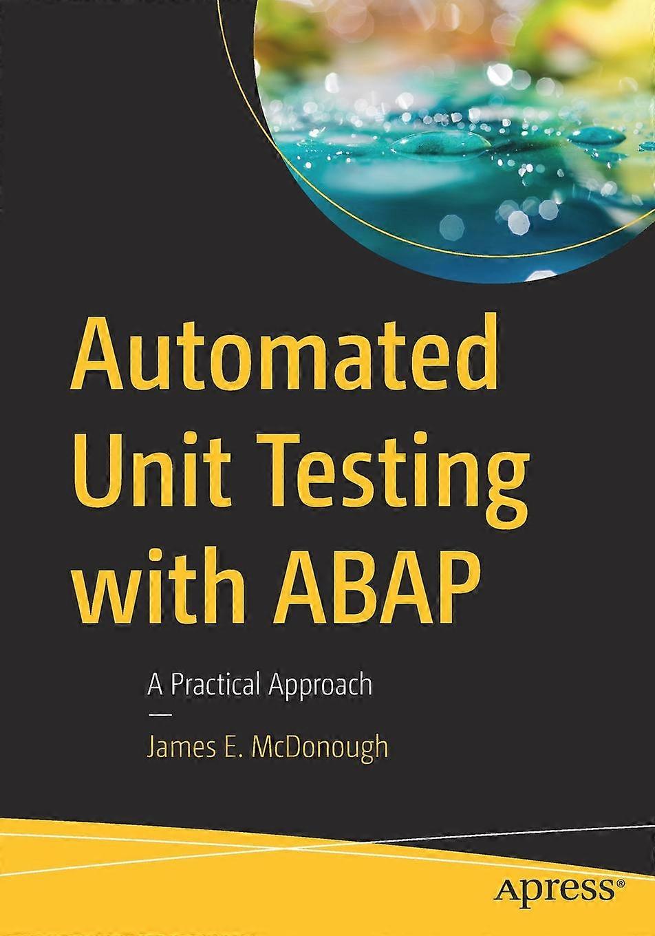 Automated Unit Testing With Abap A Practical Approach - James E. McDonough - Paperback - en Book