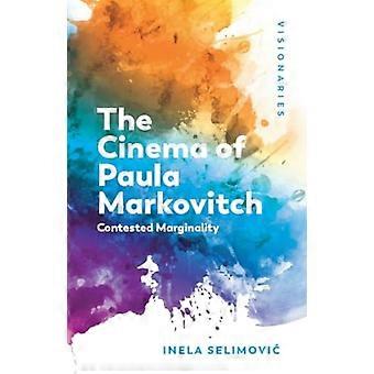 The Cinema of Paula Markovitch Contested Marginality