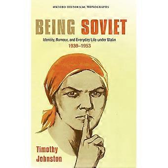 Rumores sobre a identidade soviética e o cotidiano sob Stalin (1939-1953) - Timothy Johnston - Capa dura - Livro em inglês - História