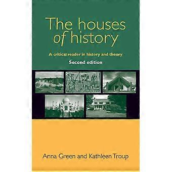 The Houses Of History A Critical Reader In History And Theory Second Edition - Anna Green - Hardcover - English Book - History