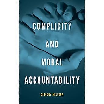 Complicity And Moral Accountability - Gregory Mellema - Hardcover - en Book