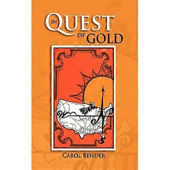 In Quest Of Gold - Carol Bender - Hardcover - English Book - History