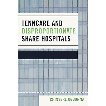 Tenncare And Disproportionate Share Hospitals - Chinyere Ogbonna