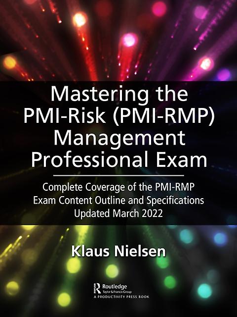 Mastering The Pmi Risk Management Professional Pmirmp Exam by Klaus Nielsen Paperback