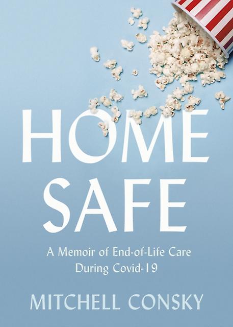 Home Safe by Mitchell Consky Paperback