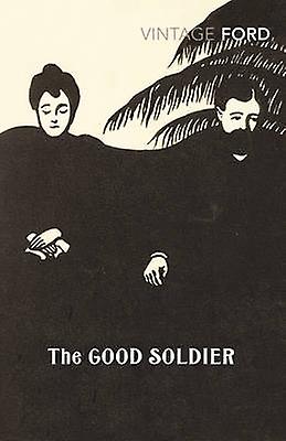 Good Soldier by Ford Madox Ford Paperback