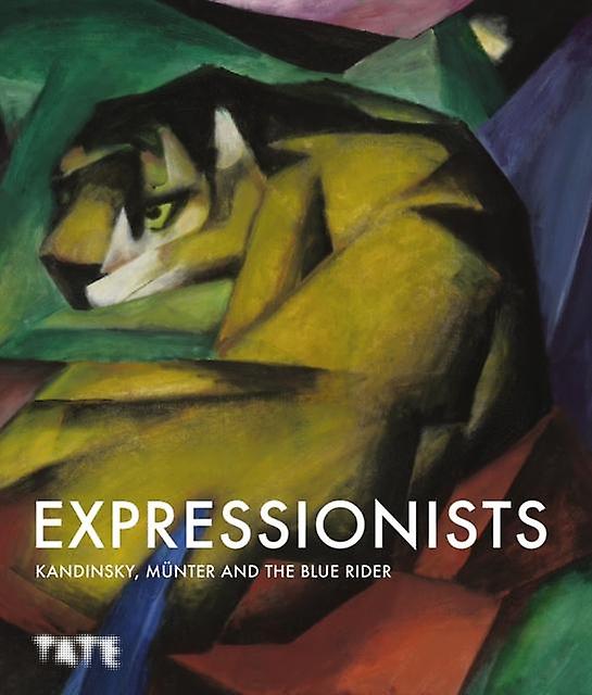 Expressionists - Tate Publishing - Art and design styles: Expressionism - Tate Publishing - Paperback