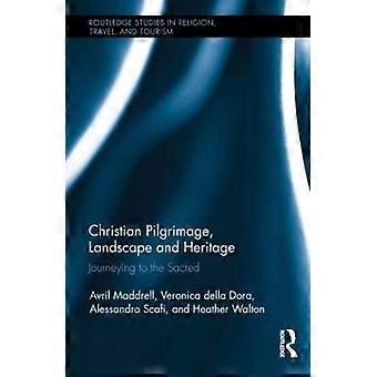 Christian Pilgrimage Landscape and Heritage