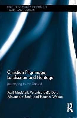 Christian Pilgrimage Landscape and Heritage