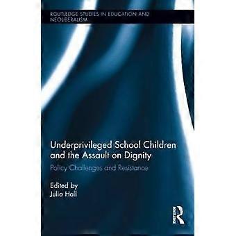 Underprivileged School Children and the Assault on Dignity