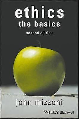 Ethics: The Basics 2nd Edition