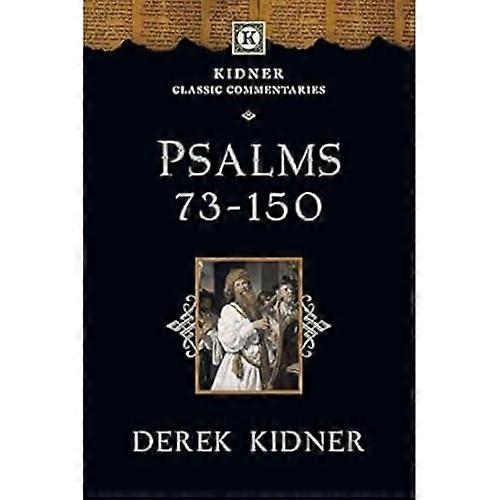 Psaumes 73-150 (Kidner Classics)