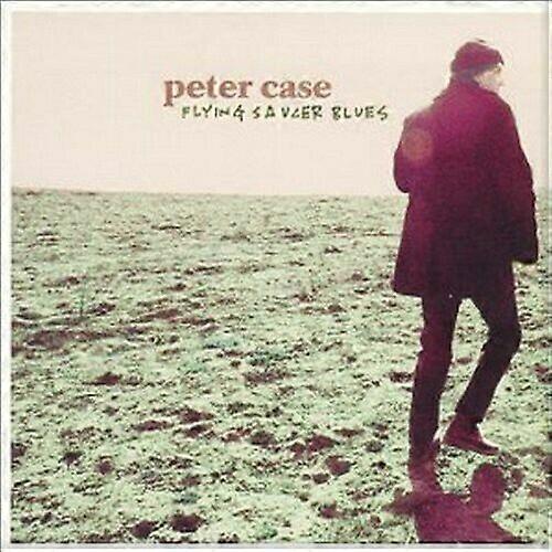 Peter Case Flying Saucer Blues CD (2004) NEW