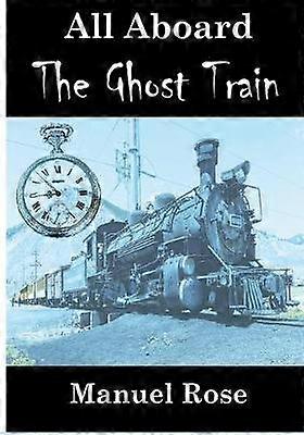 All Aboard The Ghost Train