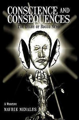 Conscience And Consequences The Diary Of Rocco Nero