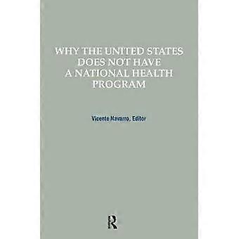 Perché gli Stati Uniti non hanno un programma sanitario nazionale
